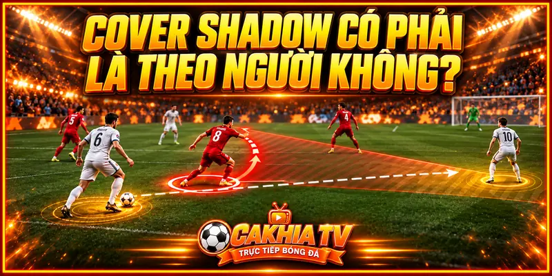 Cover Shadow có phải là theo người không