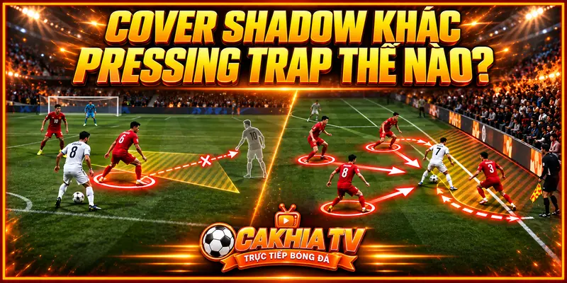 Cover Shadow khác Pressing Trap như thế nào