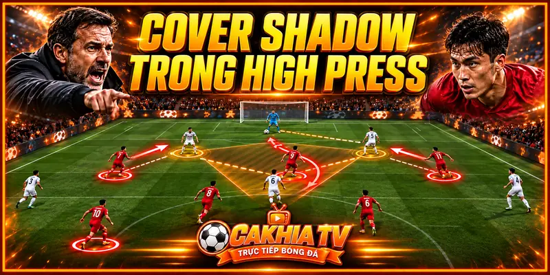 Cover Shadow được sử dụng thế nào trong High Press