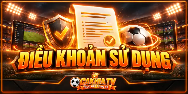 Phạm vi áp dụng của điều khoản sử dụng trên CakhiaTV