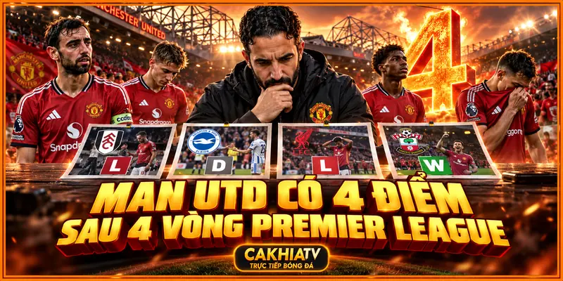 MU mới có 4 điểm sau 4 vòng Premier League