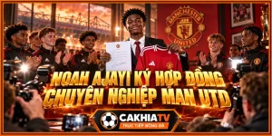 Noah Ajayi ký hợp đồng với MU đang dần thành hiện thực