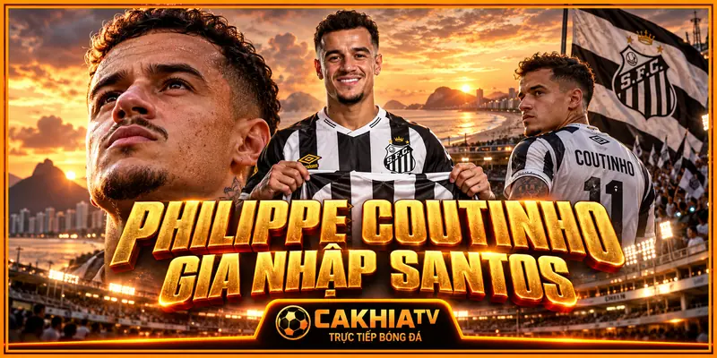 Philippe Coutinho gia nhập Santos bằng hợp đồng ngắn hạn