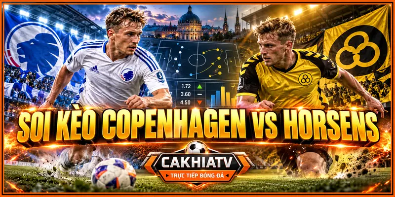 Soi kèo Copenhagen vs Horsens trước giờ bóng lăn