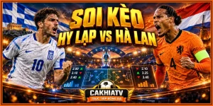 Soi kèo Hy Lạp vs Hà Lan trước giờ bóng lăn