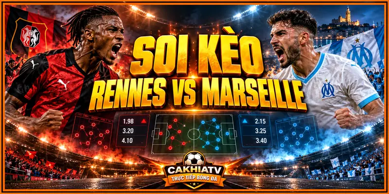 Soi kèo Rennes vs Marseille trước giờ bóng lăn