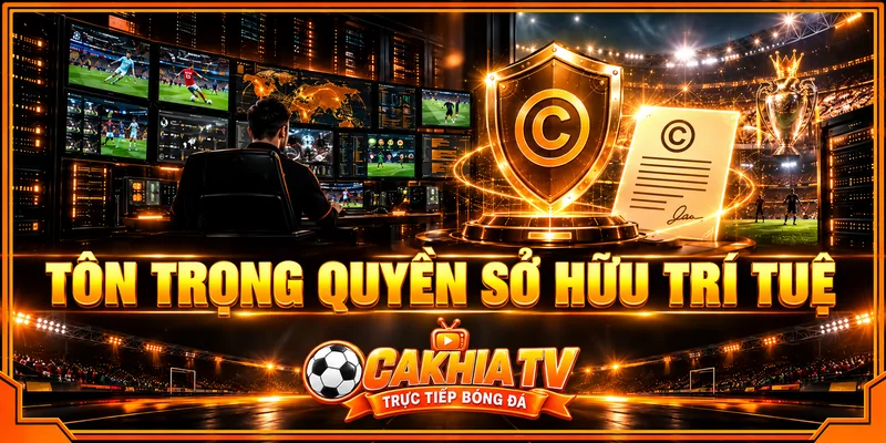 Quyền sở hữu nội dung trên CakhiaTV